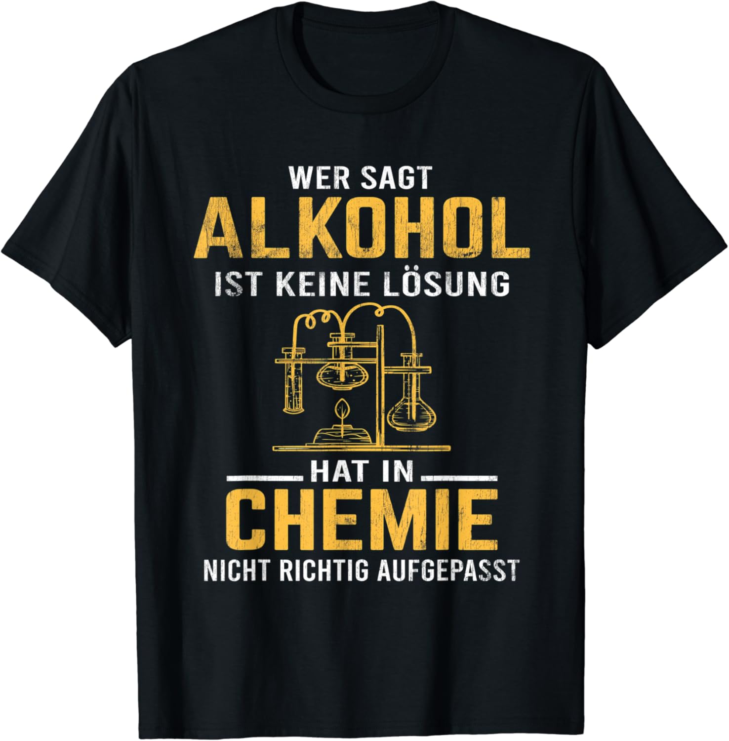 Alkohol Ist Eine Lösung Chemiker Chemie Student TShirt Amazon.de Bekleidung
